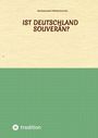 Rechtsanwalt Wilfried Schmitz: Ist Deutschland souverän?, Buch