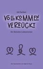 Uli Parthen: Vollkommen verrückt I Ein Beinahe-Liebesroman, Buch