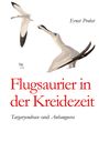 Ernst Probst: Flugsaurier in der Kreidezeit, Buch