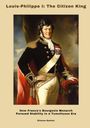 Etienne Barbier: Louis-Philippe I: The Citizen King, Buch