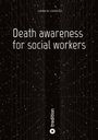 Laura W. Castillo: Death awareness for social workers, Buch