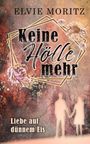 Elvie Moritz: Keine Hölle mehr, Buch