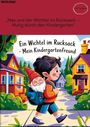 Mareia Angel: "Max und der Wichtel im Rucksack - Mutig durch den Kindergarten", Buch