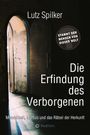 Lutz Spilker: Die Erfindung des Verborgenen, Buch