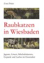 Ernst Probst: Raubkatzen in Wiesbaden, Buch