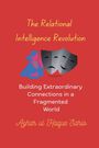 Azhar Ul Haque Sario: The Relational Intelligence Revolution, Buch