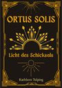 Kathleen Tulping: Ortus Solis 1, Buch