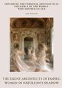 Jan Rinaldi: The Silent Architects of Empire: Women in Napoleon's Shadow, Buch