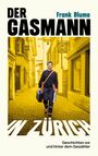 Frank Blume: Der Gasmann von Zürich, Buch