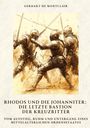 Gerhart de Montclair: Rhodos und die Johanniter: Die letzte Bastion der Kreuzritter, Buch