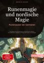 Bendis A. I. Saage - Deutschland: Runenmagie und nordische Magie: Runenzauber der Germanen, Buch