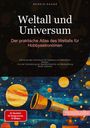 Bendis A. I. Saage - Deutschland: Weltall und Universum: Der praktische Atlas des Weltalls für Hobbyastronomen, Buch