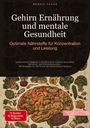 Bendis A. I. Saage - Deutschland: Gehirn Ernährung und mentale Gesundheit: Optimale Nährstoffe für Konzentration und Leistung, Buch