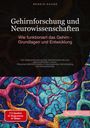 Bendis A. I. Saage - Deutschland: Gehirnforschung und Neurowissenschaften: Wie funktioniert das Gehirn - Grundlagen und Entwicklung, Buch