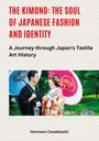 Hermann Candahashi: The Kimono: The Soul of Japanese Fashion and Identity, Buch