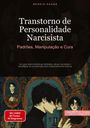 "Transtorno de Personalidade Narcisista: Padrões, Manipulação e Cura." Illustration: Person vor Spiegel.