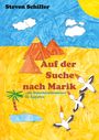 Text: "Steven Schiller", "Auf der Suche nach Marik - ein Storchenabenteuer in Ägypten". Illustration: Wüste, Pyramiden, Störche.