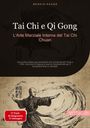 Bendis A. I. Saage - Italiano: Tai Chi e Qi Gong: L'Arte Marziale Interna del Tai Chi Chuan, Buch