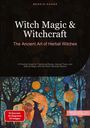 Bendis A. I. Saage - English: Witch Magic & Witchcraft: The Ancient Art of Herbal Witches, Buch