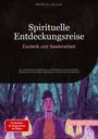 Bendis A. I. Saage - Deutschland: Spirituelle Entdeckungsreise: Esoterik und Seelenarbeit, Buch