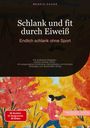 Bendis A. I. Saage - Deutschland: Schlank und fit durch Eiweiß: Endlich schlank ohne Sport, Buch