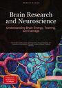 Bendis A. I. Saage - English: Brain Research and Neuroscience: Understanding Brain Energy, Training, and Damage, Buch