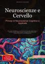 Bendis A. I. Saage - Italiano: Neuroscienze e Cervello: Principi di Neuroscienze Cognitive e Applicate, Buch