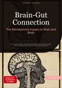 Bendis A. I. Saage - English: Brain-Gut Connection: The Microbiome's Impact on Brain and Body, Buch