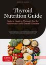 Bendis A. I. Saage - English: Thyroid Nutrition Guide: Natural Healing Through Diet for Hashimoto's and Graves' Disease, Buch