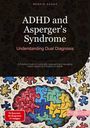 Bendis A. I. Saage - English: ADHD and Asperger's Syndrome: Understanding Dual Diagnosis, Buch