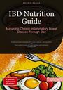 Bendis A. I. Saage - English: IBD Nutrition Guide: Managing Chronic Inflammatory Bowel Disease Through Diet, Buch