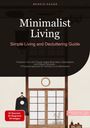 Bendis A. I. Saage - English: Minimalist Living: Simple Living and Decluttering Guide, Buch