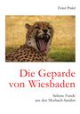 Ernst Probst: Die Geparde von Wiesbaden, Buch