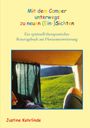 Justine Kehrlinde: Mit dem Camper unterwegs zu neuen (Ein-)Sichten, Buch