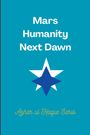 Azhar Ul Haque Sario: Mars Humanity Next Dawn, Buch