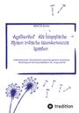 Beke de Blom: Agathenhof Als himmlische Musen irdische Wunderwuzzis küssten, Buch