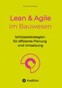 Bernhard Metzger: Lean & Agile im Bauwesen, Buch