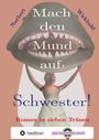 Norbert Wickbold: Mach den Mund auf, Schwester!, Buch