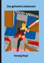 Herwig Riepl: Das geheime Liebesnest, Buch