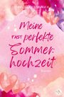 Anna Herrenbauer: Meine fast perfekte Sommerhochzeit, Buch