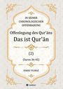 Offenlegung des Qur'āns. Das ist Qur'ān. (2) (Suren 36-45). HAKKI YILMAZ. Dekorative, goldene Ornamente.