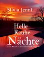 Silvia Jenni: Helle, Rauhe Nächte, Buch