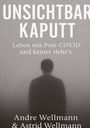 Andre Wellmann: Unsichtbar Kaputt, Buch