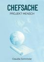 Claudia Schnitzler: Chefsache Projekt Mensch, Buch