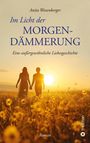 Anita Wexenberger: Im Licht der Morgendämmerung, Buch