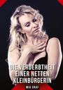Mia Graf: Die Verderbtheit einer netten Kleinbürgerin, Buch