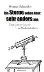 Werner Schandor: Die Sterne sehen heut' sehr anders aus, Buch