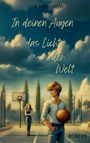 Lia Rosenow: In deinen Augen das Licht der Welt, Buch