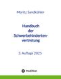 Moritz Sandkühler: Handbuch der Schwerbehindertenvertretung, Buch