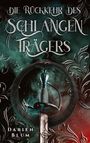 Darien Blum: Die Rückkehr des Schlangenträgers, Buch